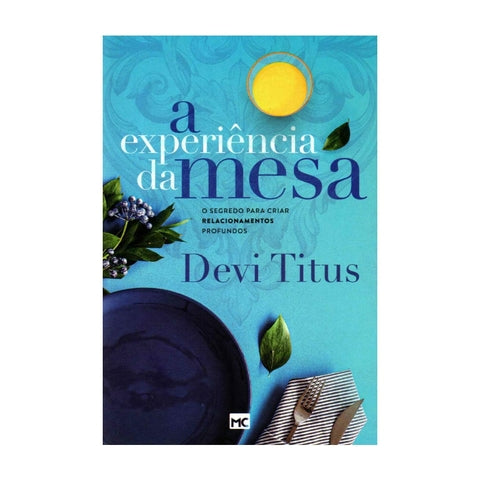 A Experiência Da Mesa - Devi Titus