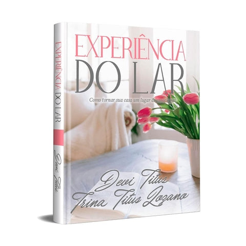 Experiência do lar - Edição Memorial - Devi Titus e Trina Titus Lozano