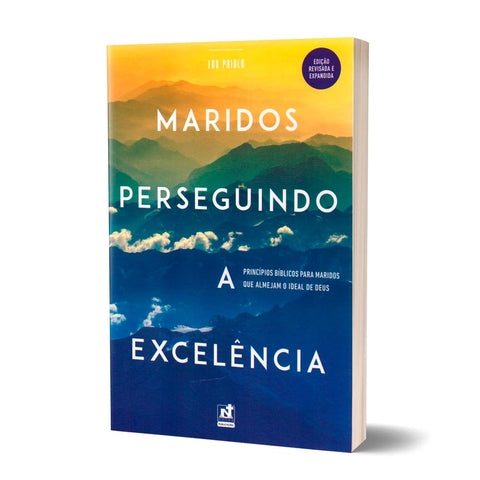 Maridos Perseguindo A Excelência - Lou Priolo