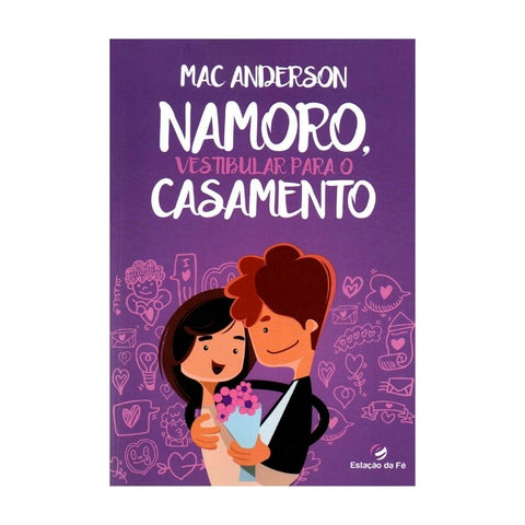 Namoro, Vestibular Para O Casamento - Mac Anderson